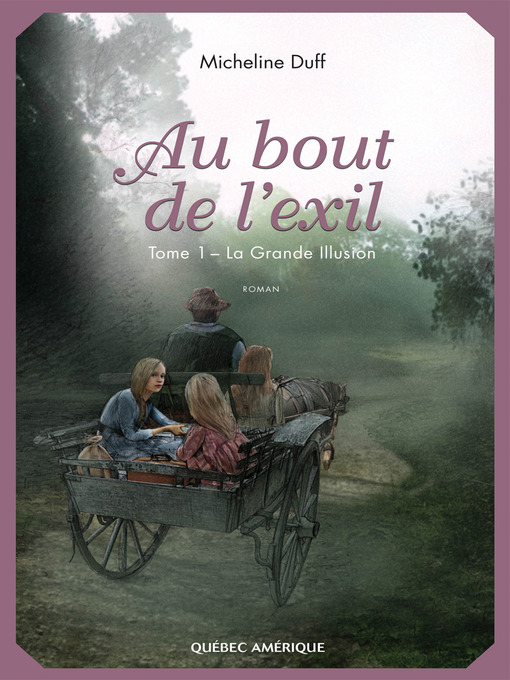 Title details for Au bout de l'exil, Tome 1 by Micheline Duff - Wait list
